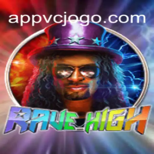 Exploring RaveHigh: A Top Slot Game on VCJogo.COM Platform-Oficial Slots Brasil #1