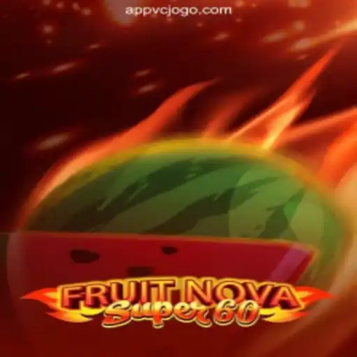 Discover the Thrilling World of FruitNovaSuper60: A Premier Game on VCJogo.COM